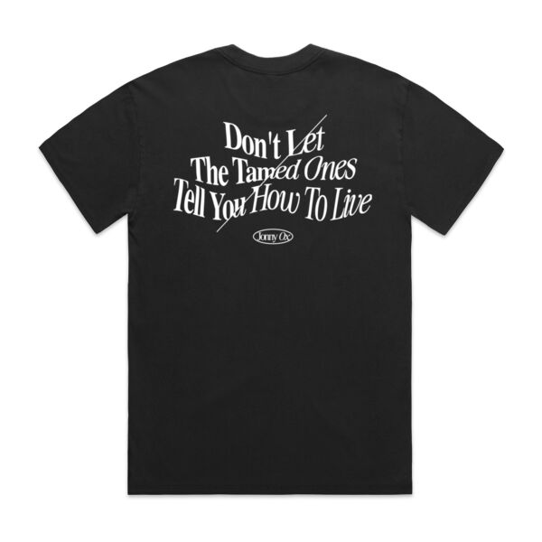 DON'T LET THE TAMED TELL YOU HOW TO LIVE MENS/UNISEX FADED HEAVY TEE  Thumbnail